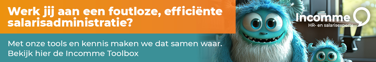 Werk jij aan een foutloze, efficiënte salarisadministratie? Met onze tools en kennis maken we dat samen waar. Bekijk hier de Incomme Toolbox!